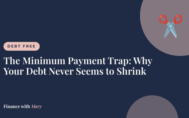 The Minimum Payment Trap: Why Your Debt Never Seems to Shrink