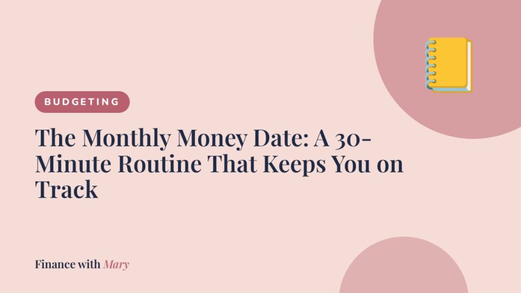 The Monthly Money Date: A 30-Minute Routine That Keeps You on Track
