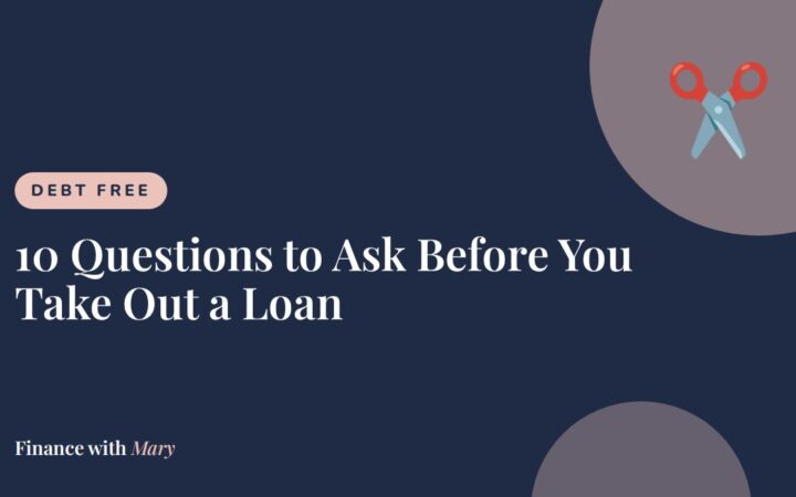 10 Questions to Ask Before You Take Out a Loan