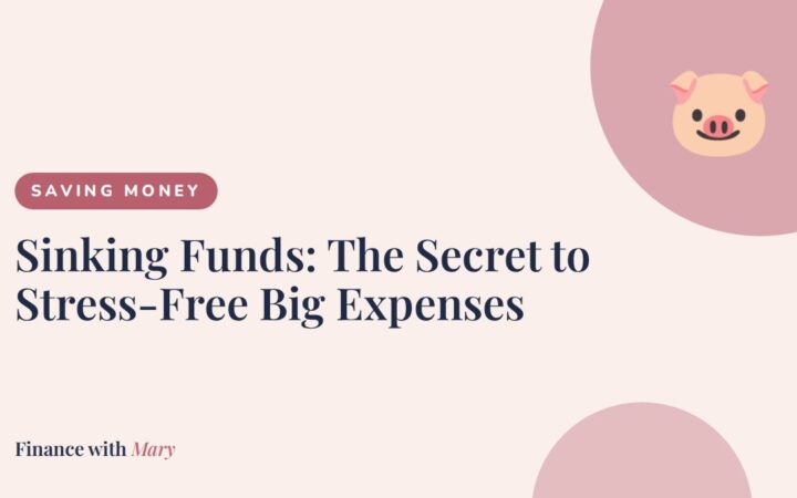 Sinking Funds: The Secret to Stress-Free Big Expenses