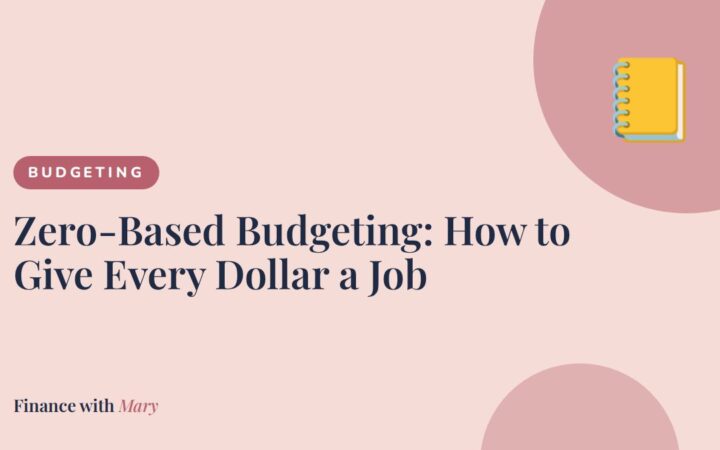 Zero-Based Budgeting: How to Give Every Dollar a Job