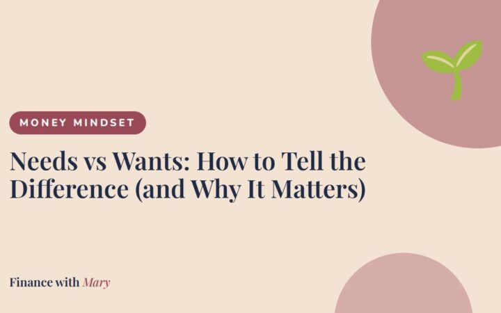 Needs vs Wants: How to Tell the Difference (and Why It Matters)