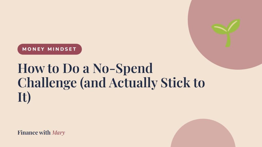 How to Do a No-Spend Challenge (and Actually Stick to It)