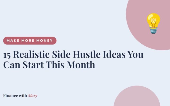15 Realistic Side Hustle Ideas You Can Start This Month