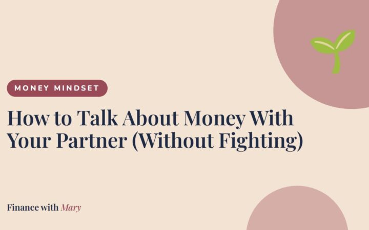 How to Talk About Money With Your Partner (Without Fighting)